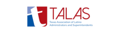 TALAS Texas Association of Latino Administrators and Superintendents