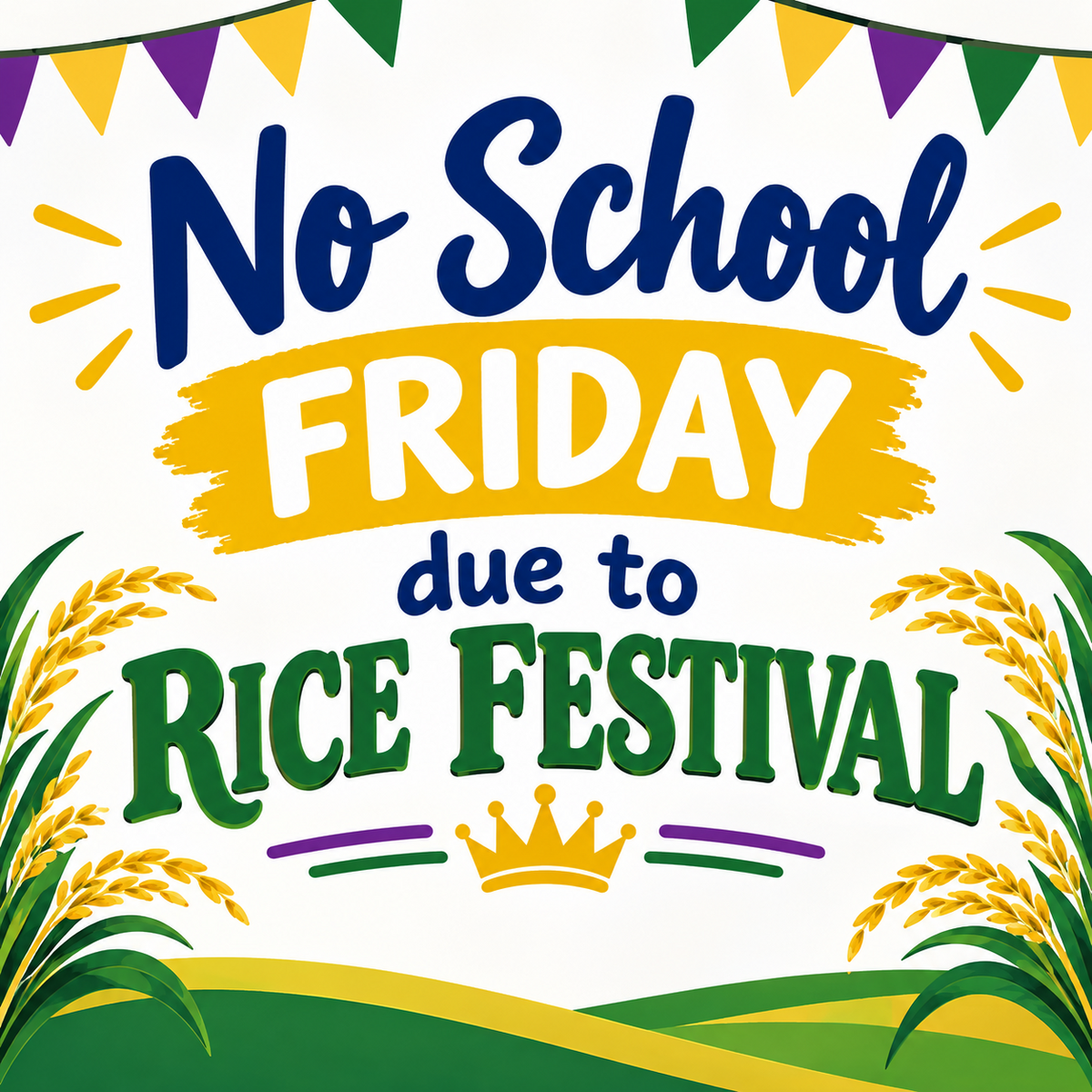 No School Friday-Rice Festival Holiday
