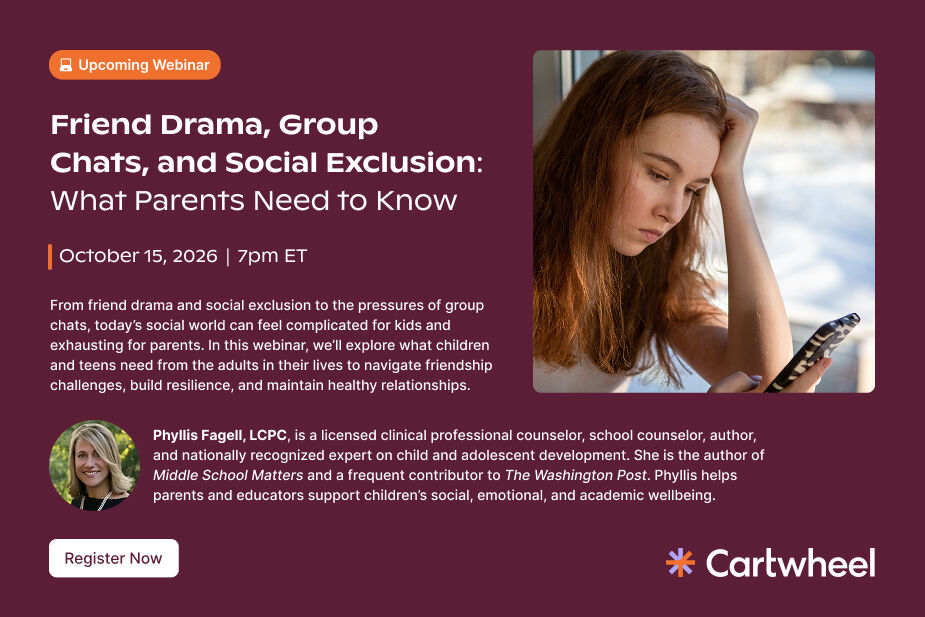  Free Cartwheel Webinar: Friend drama, group chats, and your child 