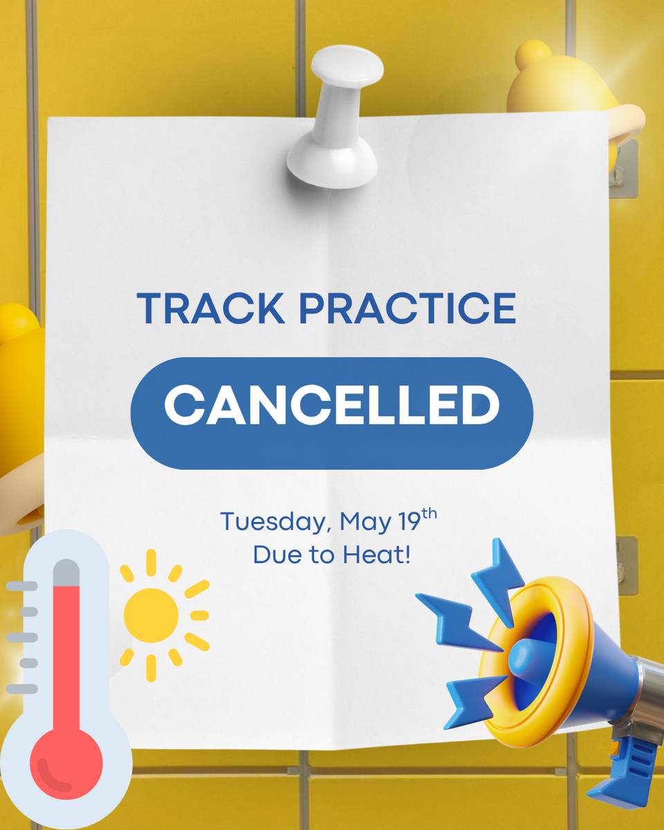 Track Practice Cancelled Today - Tuesday, May 19th