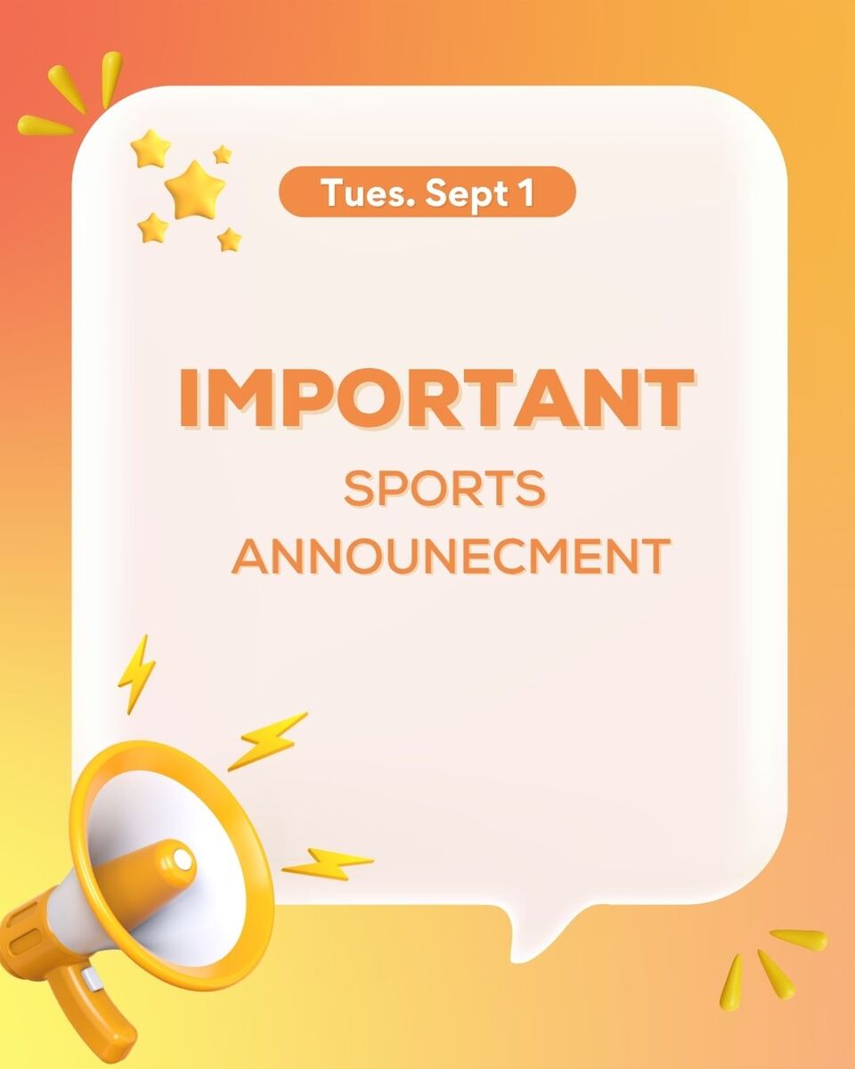 Sports Announcement - All Tryouts Today Have Been Cancelled