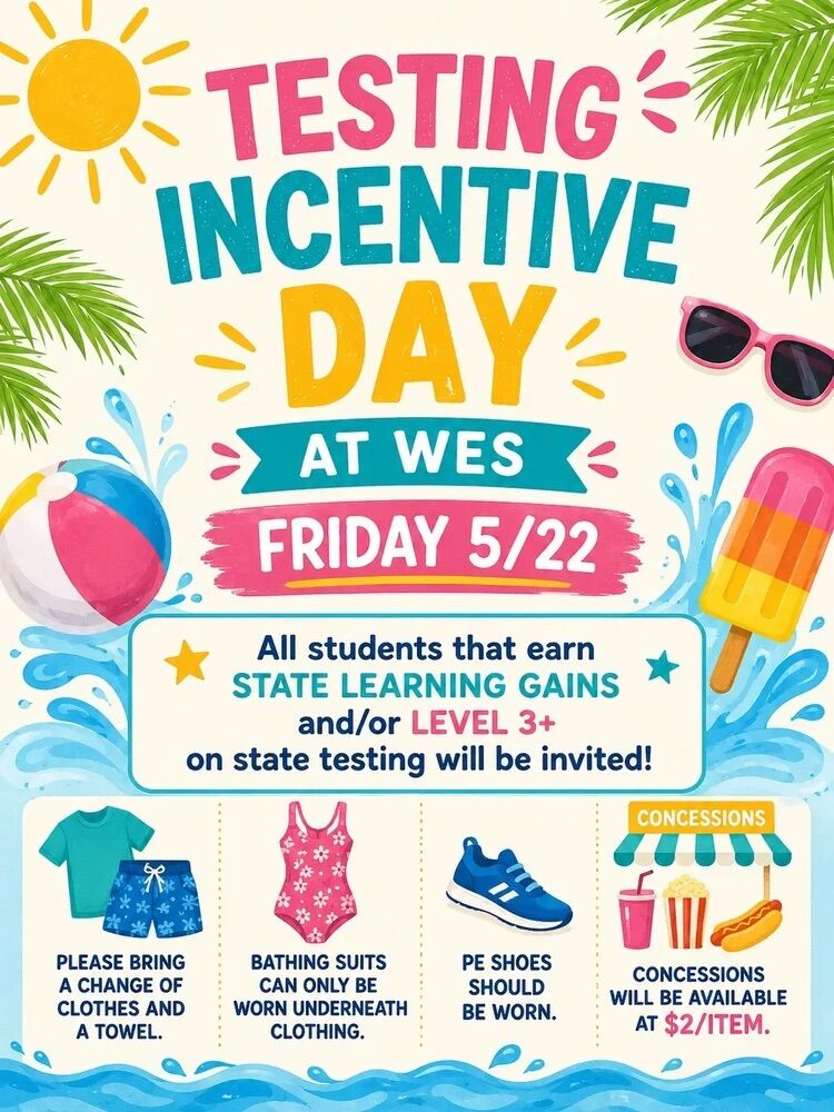WES Incentive Day TOMORROW, Friday 5/22!