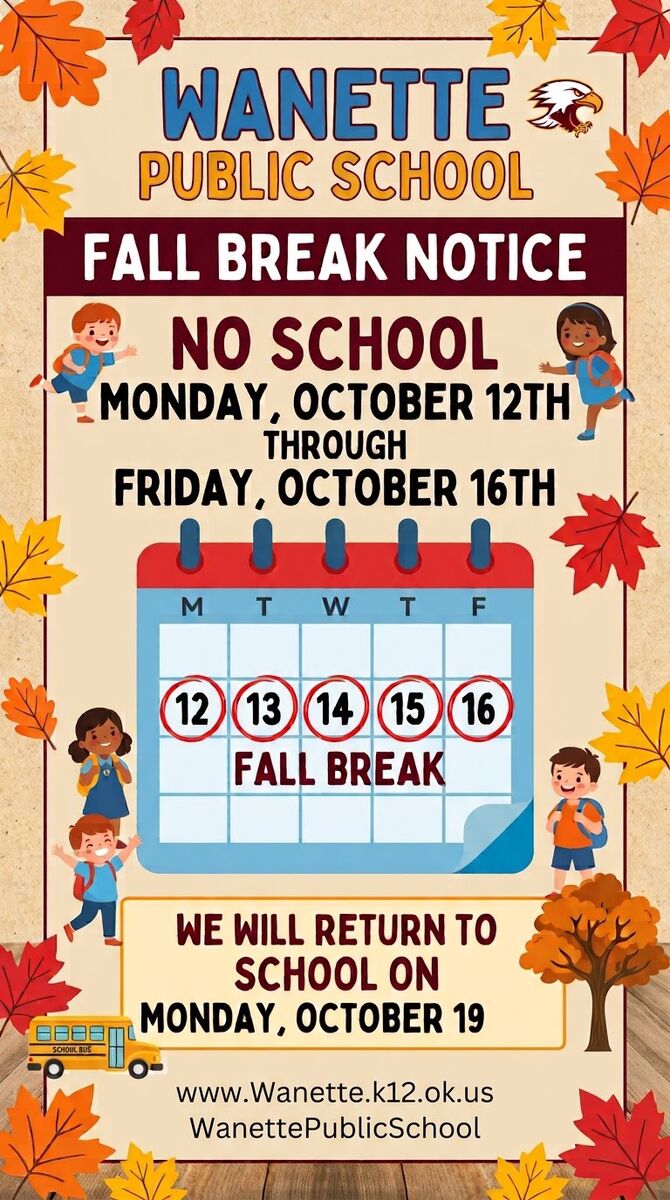 Fall break Monday the 12th thru Friday the 16th!