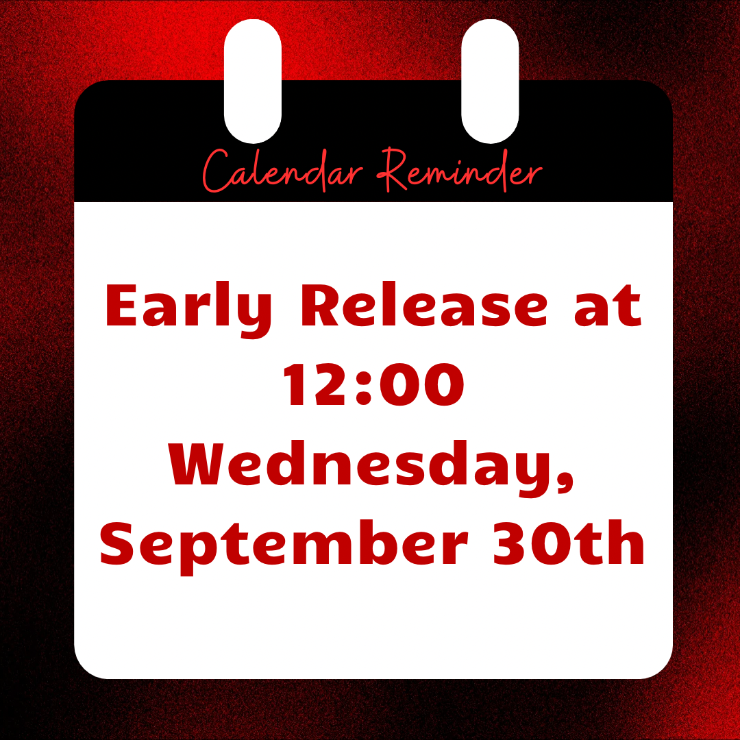 Early Release Today Reminder! 